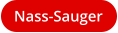 Nass-Sauger